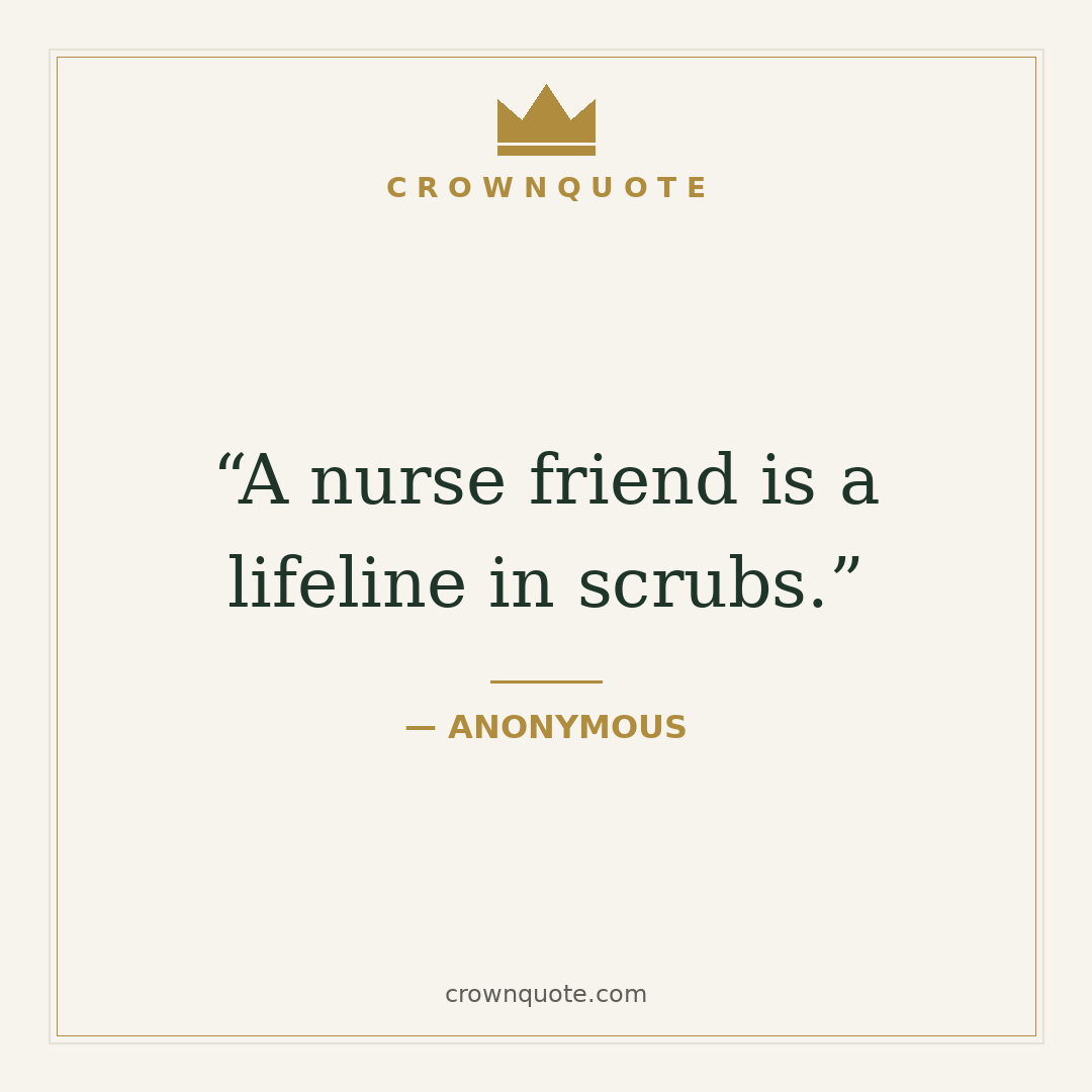 Nurse quotes for friends and coworkers card